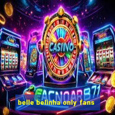 belle belinha only fans